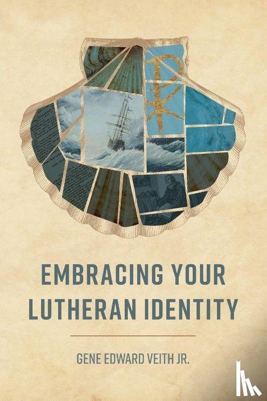 Hart, Rachel McCloskey - Embracing Your Lutheran Identity