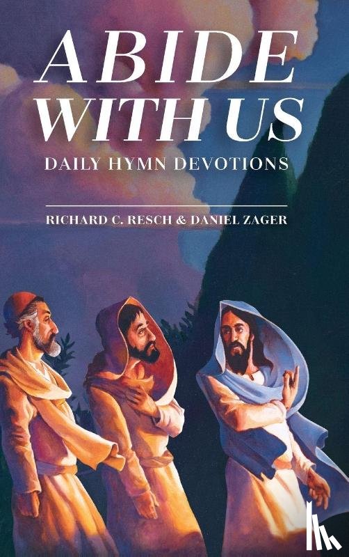 Resch, Richard C, Zager, Daniel - Abide with Us