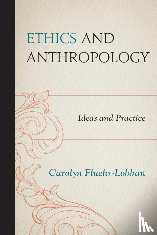 Fluehr-Lobban, Carolyn - Ethics and Anthropology