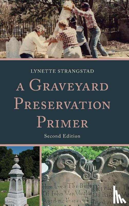 Strangstad, Lynette - A Graveyard Preservation Primer