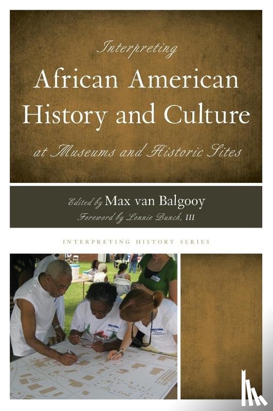  - Interpreting African American History and Culture at Museums and Historic Sites
