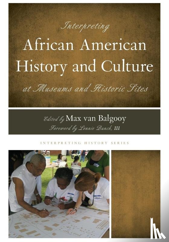  - Interpreting African American History and Culture at Museums and Historic Sites