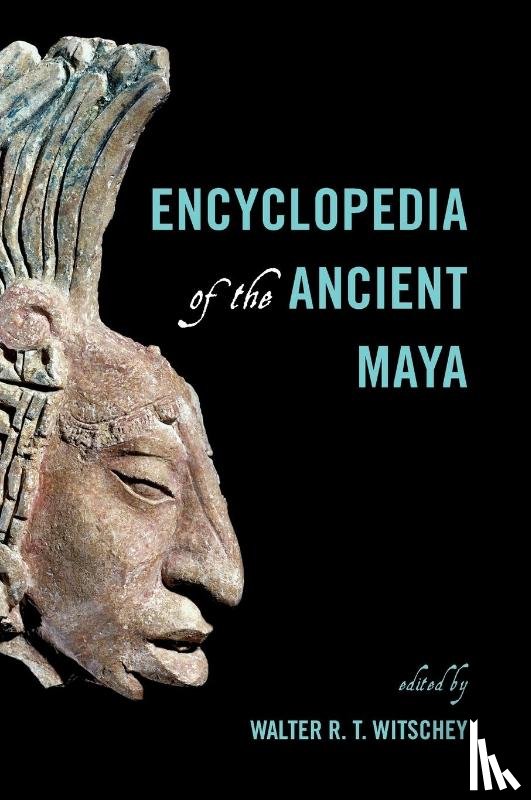  - Encyclopedia of the Ancient Maya