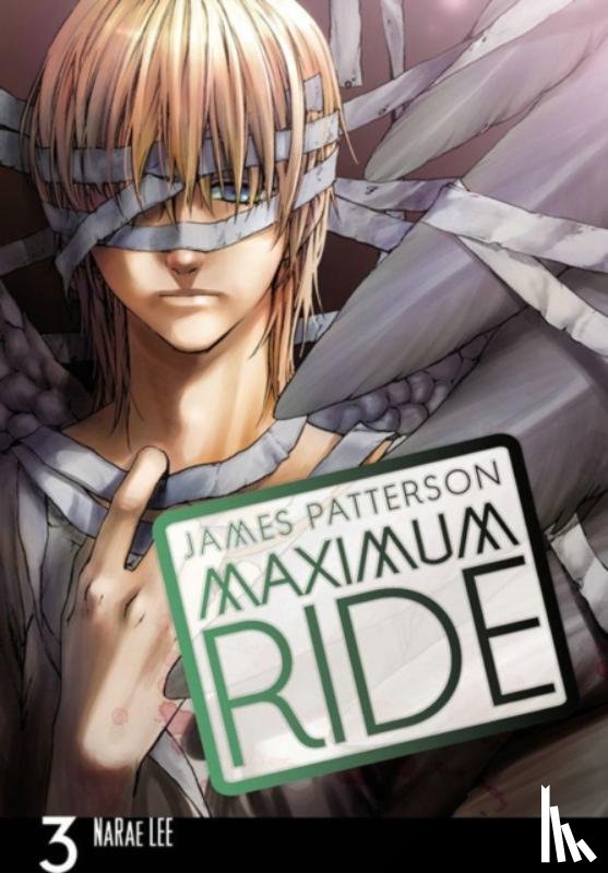 Patterson, James - Maximum Ride: The Manga, Vol. 3: Volume 3