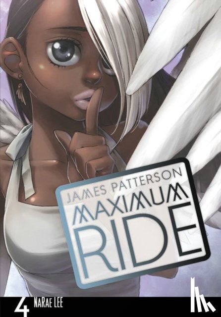 Blackman, Abigail, Patterson, James, Lee, NaRae - Maximum Ride: The Manga, Vol. 4