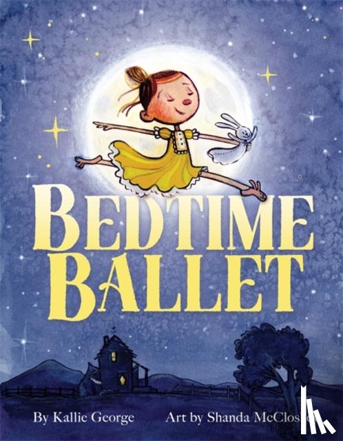 George, Kallie - The Bedtime Ballet