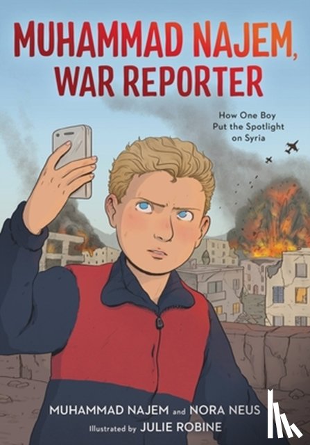 Najem, Muhammad, Neus, Nora - Muhammad Najem, War Reporter