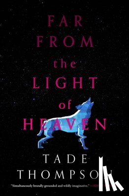 Thompson, Tade - Far from the Light of Heaven