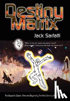 Sarfatti, Jack - Destiny Matrix