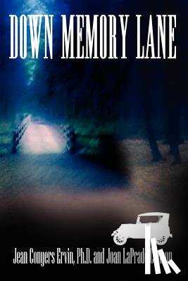 Ervin, Ph.D., Cannon, Joan LaPrade - Down Memory Lane