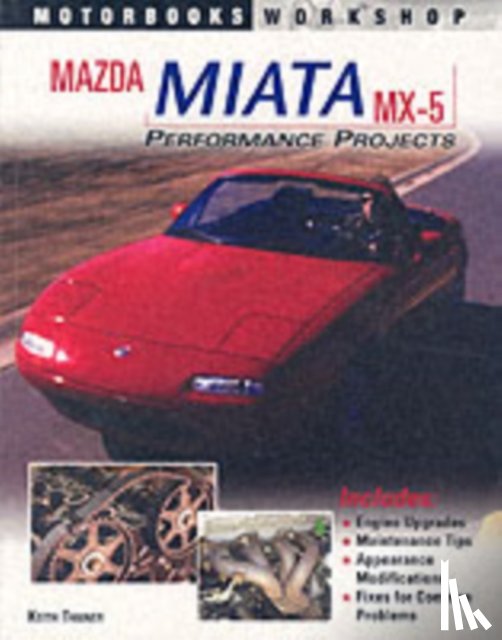 Tanner, Keith - Mazda Miata MX-5 Performance Projects