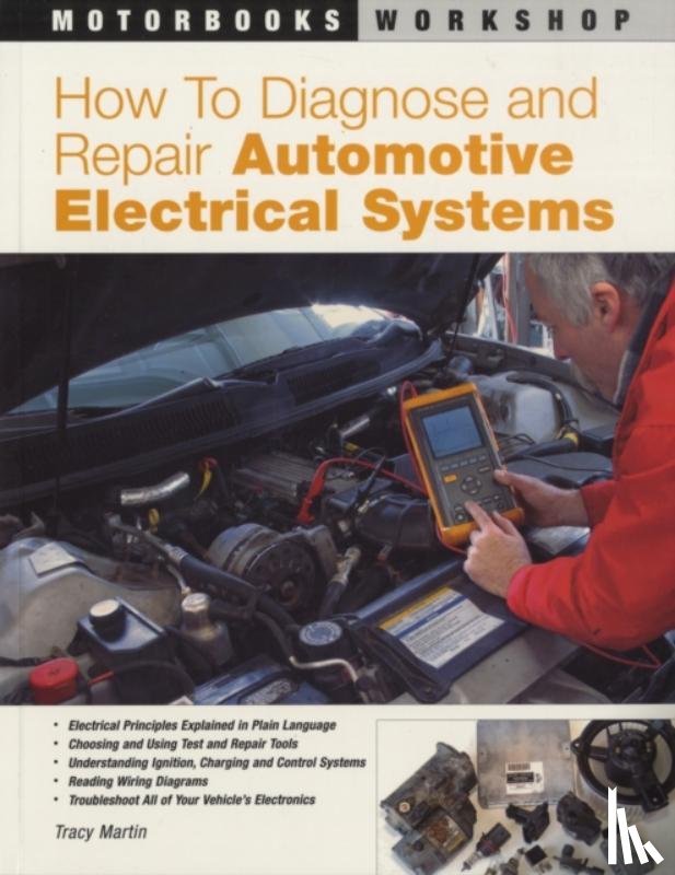 Martin, Tracy - How to Diagnose and Repair Automotive Electrical Systems