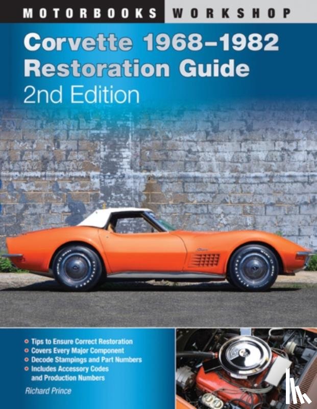 Prince, Richard - Corvette 1968-1982 Restoration Guide, 2nd Edition