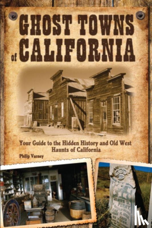Varney, Philip - Ghost Towns of California