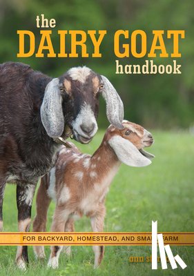 Starbard, Ann - The Dairy Goat Handbook