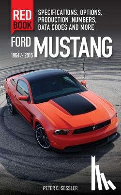 Sessler, Peter C. - Ford Mustang Red Book 1964 1/2-2015