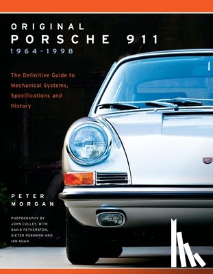 Morgan, Peter - Original Porsche 911 1964-1998