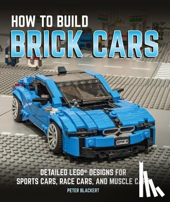 Blackert, Peter - How to Build Brick Cars