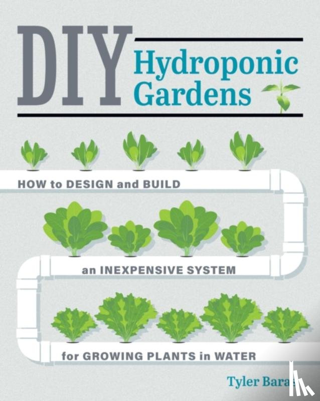 Baras, Tyler - DIY Hydroponic Gardens