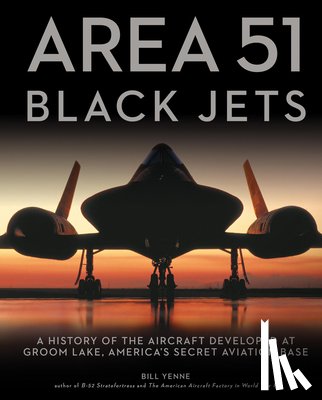 Yenne, Bill - Area 51 - Black Jets
