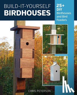 Peterson, Chris - Build-It-Yourself Birdhouses