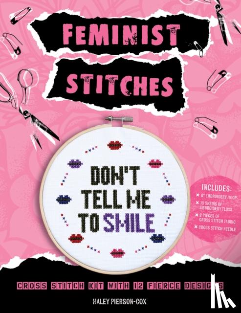 Pierson-Cox, Haley - Feminist Stitches: Cross Stitch Kit with 12 Fierce Designs - Includes: 6 Embroidery Hoop, 10 Skeins of Embroidery Floss, 2 Pieces of Cros