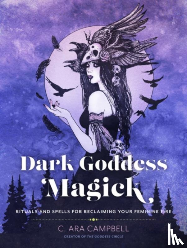 Campbell, C. Ara - Dark Goddess Magick
