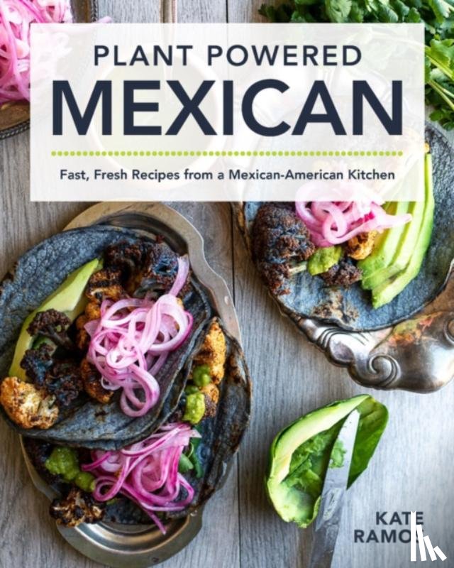 Ramos, Kate - Plant Powered Mexican
