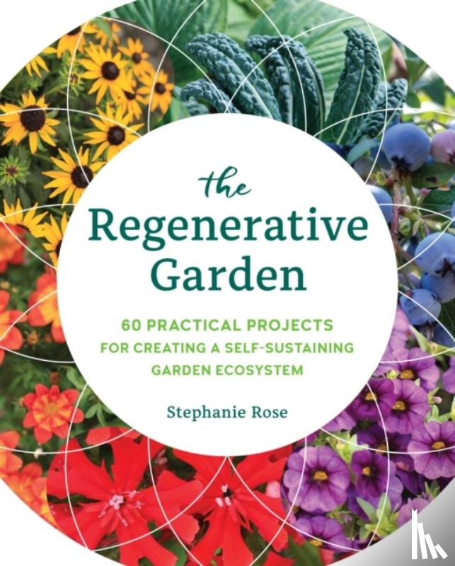 Rose, Stephanie - The Regenerative Garden