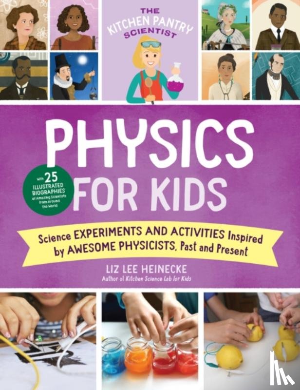 Heinecke, Liz Lee - The Kitchen Pantry Scientist Physics for Kids