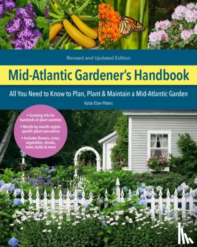 Elzer-Peters, Katie - Mid-Atlantic Gardener's Handbook, 2nd Edition