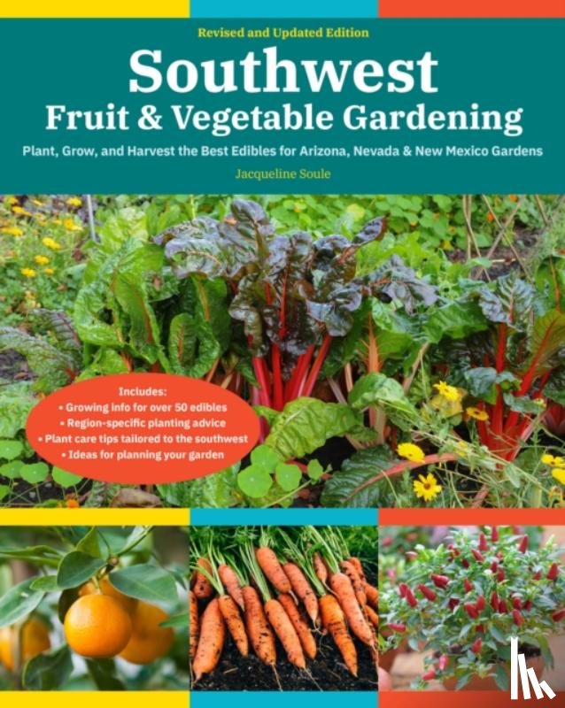 Soule, Jacqueline - Southwest Fruit & Vegetable Gardening, 2nd Edition