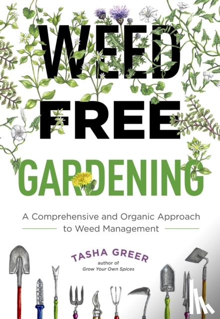 Greer, Tasha - Weed-Free Gardening