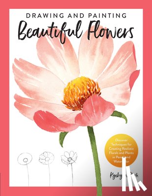 Park, Kyehyun - Drawing and Painting Beautiful Flowers