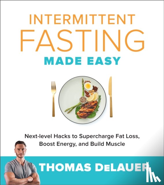 DeLauer, Thomas - Intermittent Fasting Made Easy