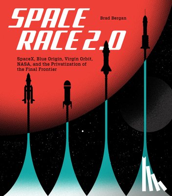 Bergan, Brad - Space Race 2.0