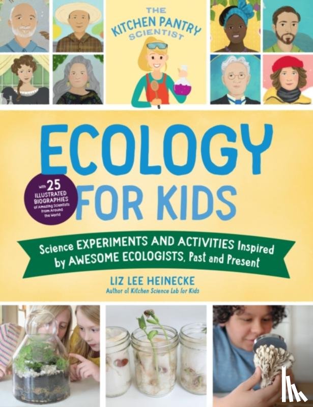 Heinecke, Liz Lee - The Kitchen Pantry Scientist Ecology for Kids