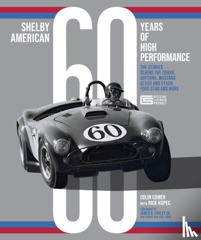 Comer, Colin, Kopec, Richard J. - Shelby American 60 Years of High Performance