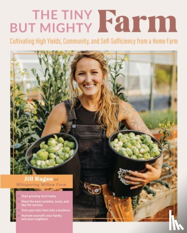 Ragan, Jill - The Tiny But Mighty Farm