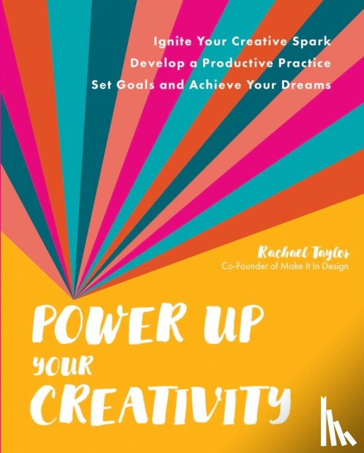 Taylor, Rachael - Power Up Your Creativity