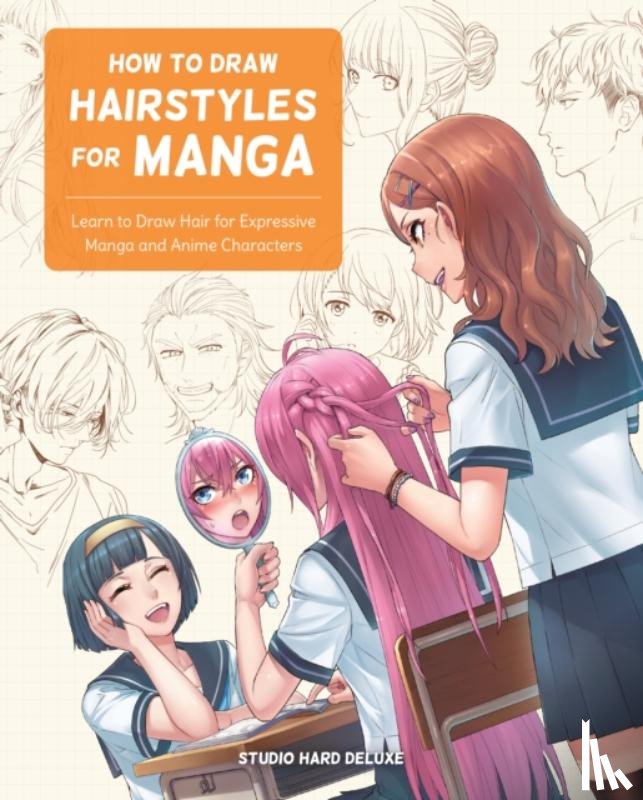 Studio Hard Deluxe - How to Draw Hairstyles for Manga