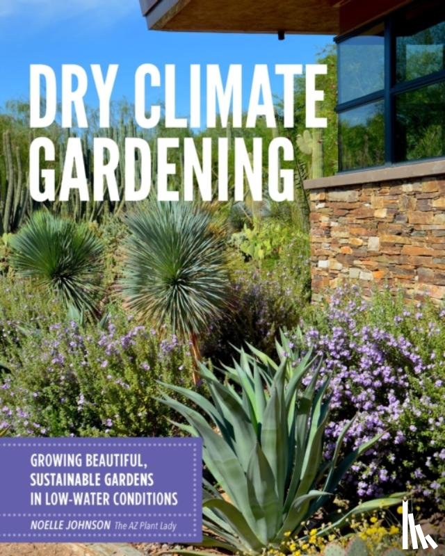 Johnson, Noelle - Dry Climate Gardening