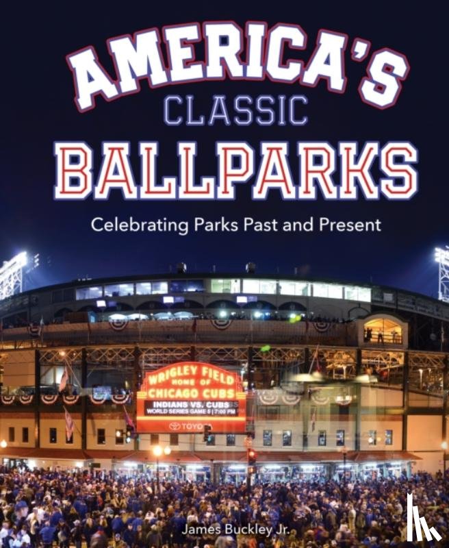 Buckley Jr., James - America's Classic Ballparks