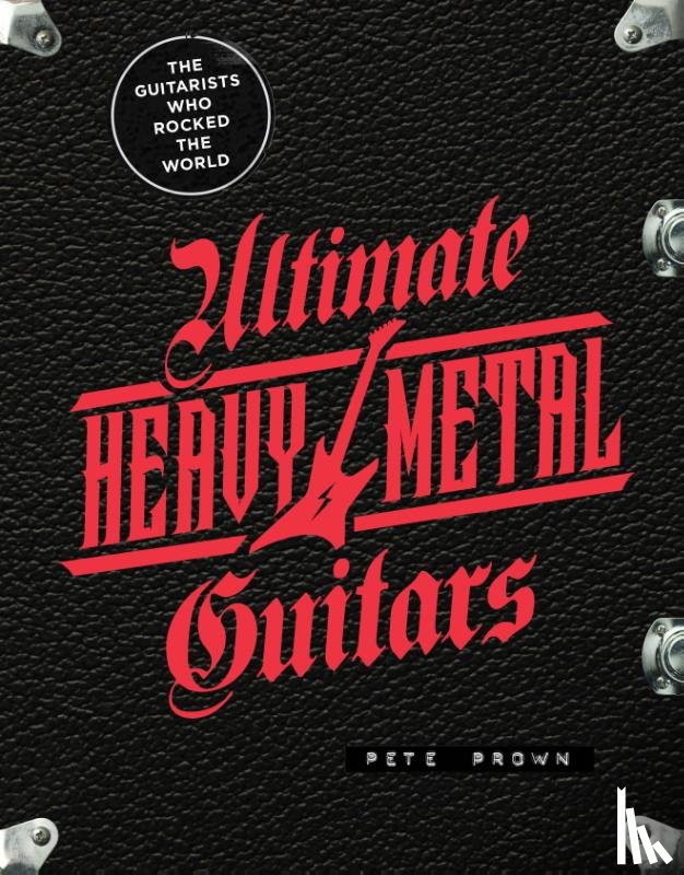 Prown, Pete - Ultimate Heavy Metal Guitars