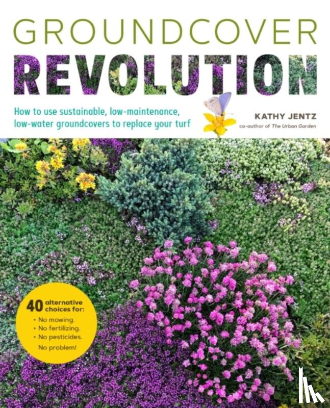 Jentz, Kathy - Groundcover Revolution