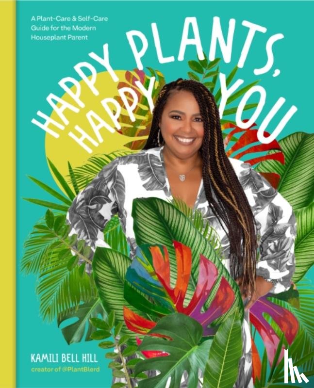 Bell Hill, Kamili - Happy Plants, Happy You