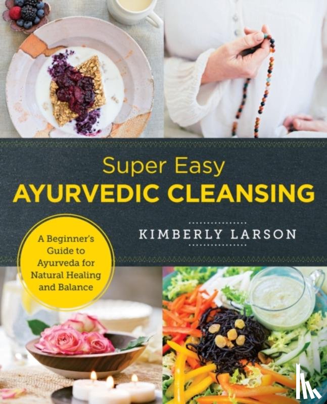 Larson, Kimberly - Super Easy Ayurvedic Cleansing