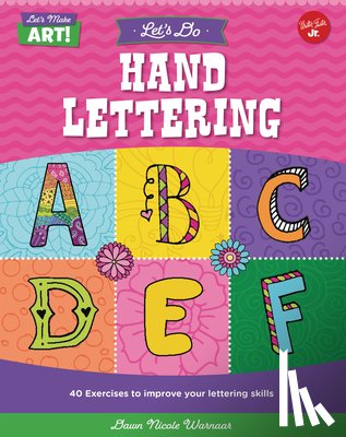 Warnaar, Dawn Nicole - Let's Do Hand Lettering: More Than 30 Exercises to Improve Your Lettering Skills
