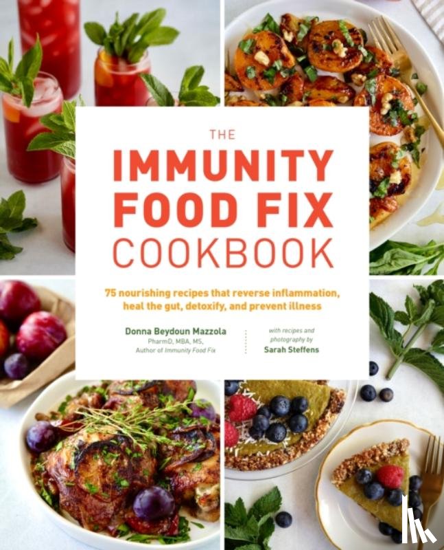 Mazzola, Donna Beydoun, Steffens, Sarah - The Immunity Food Fix Cookbook