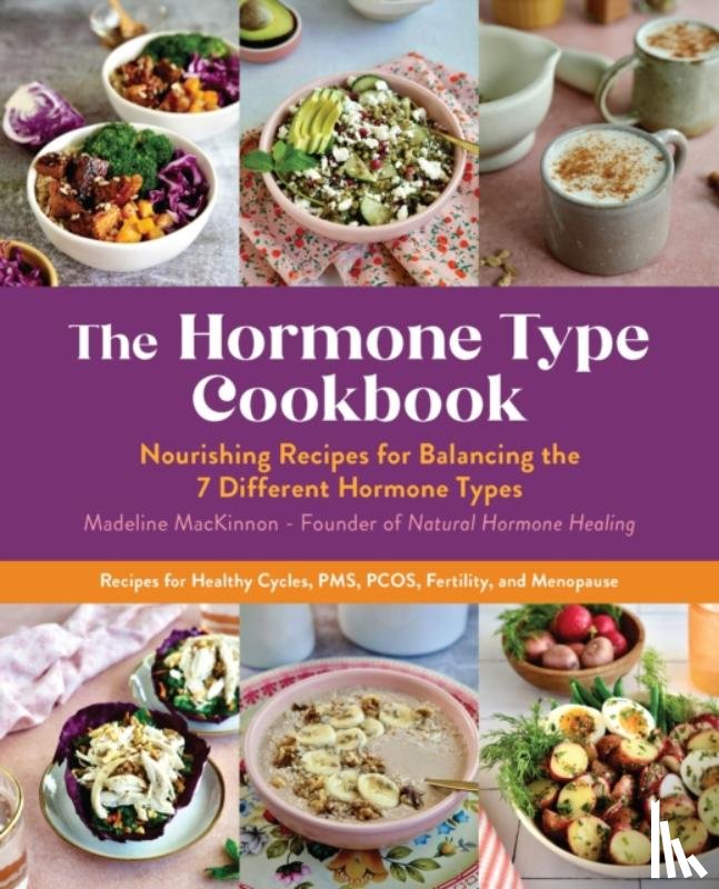 MacKinnon, Madeline - The Hormone Type Cookbook